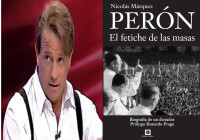 San Perón hasta en la sopa. Breve fragmento del libro “Perón, el fetiche de las masas”